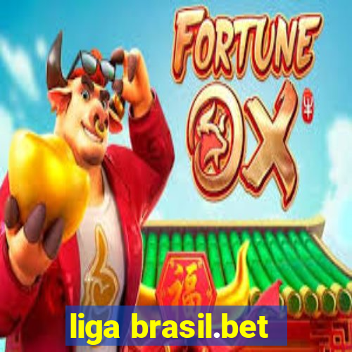 liga brasil.bet