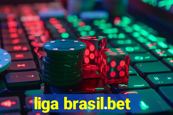 liga brasil.bet