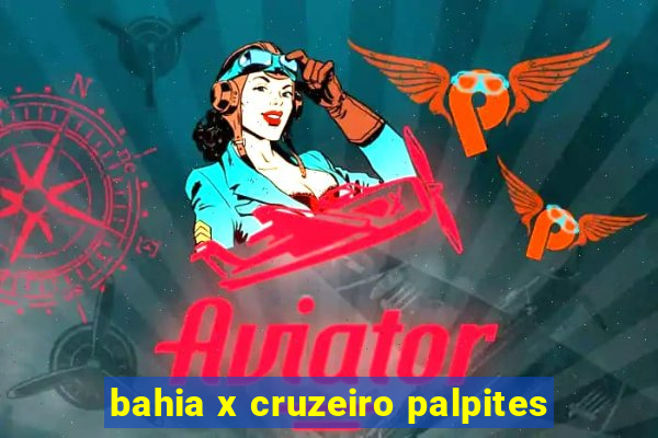 bahia x cruzeiro palpites