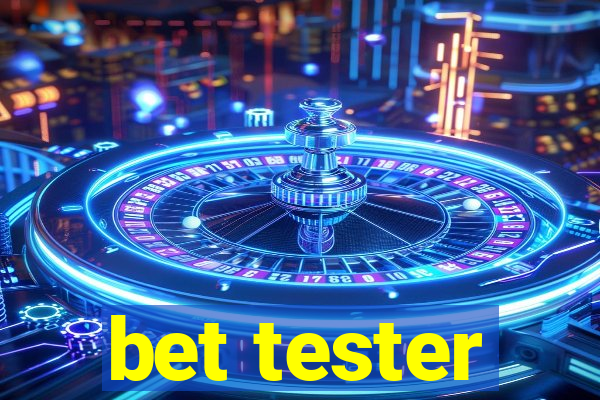 bet tester