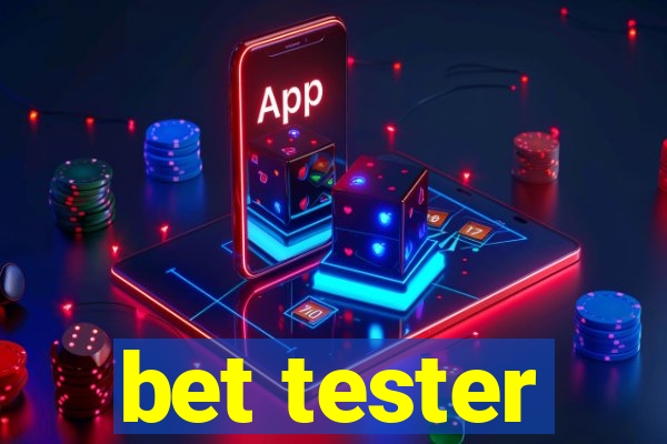 bet tester