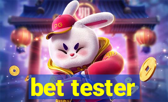 bet tester