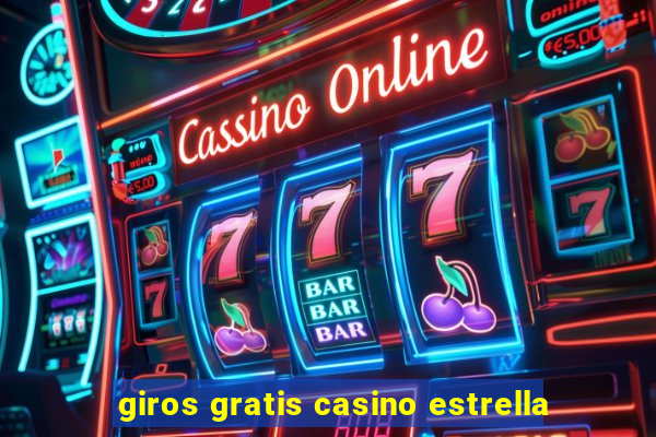 giros gratis casino estrella