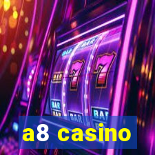 a8 casino