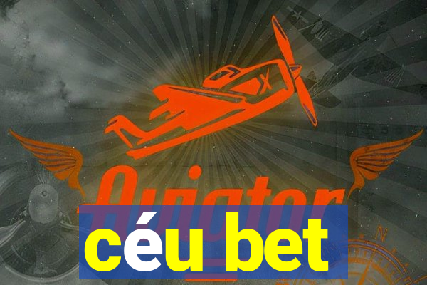 céu bet