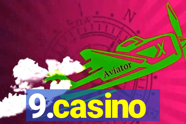 9.casino