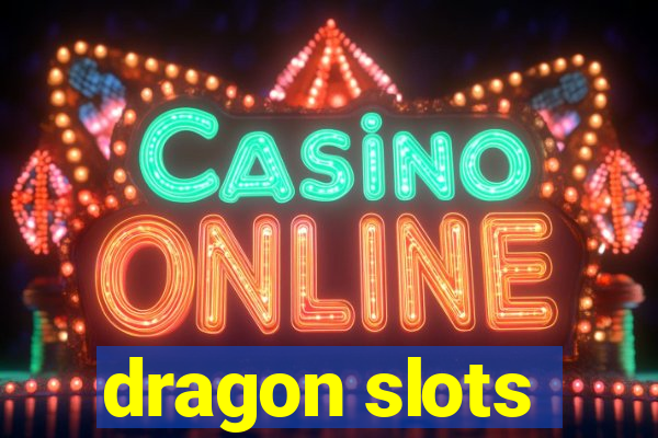 dragon slots