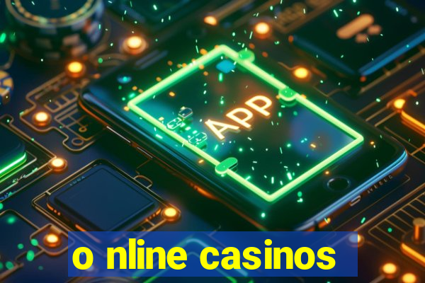 o nline casinos