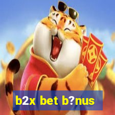 b2x bet b?nus