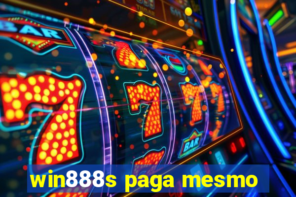 win888s paga mesmo