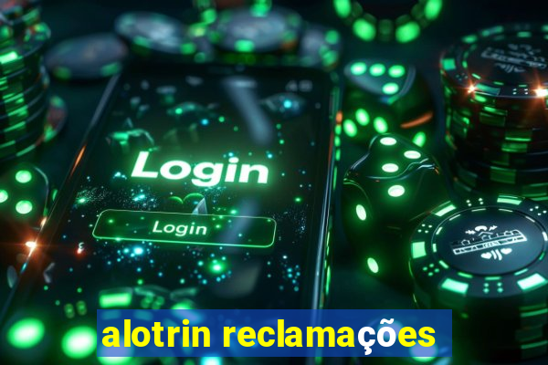 alotrin reclamações