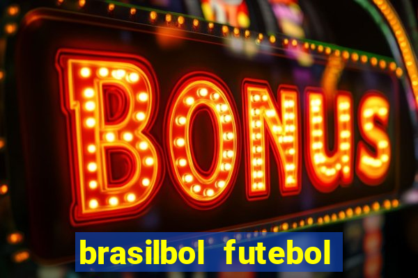 brasilbol futebol placar ao vivo