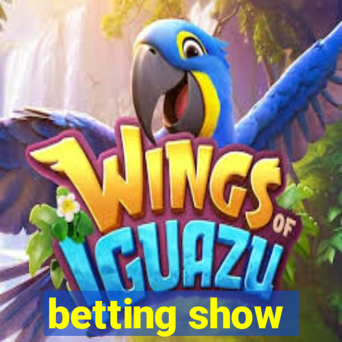 betting show