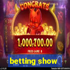 betting show