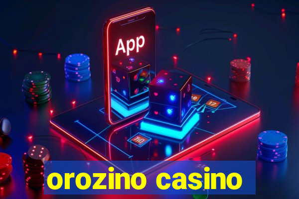 orozino casino