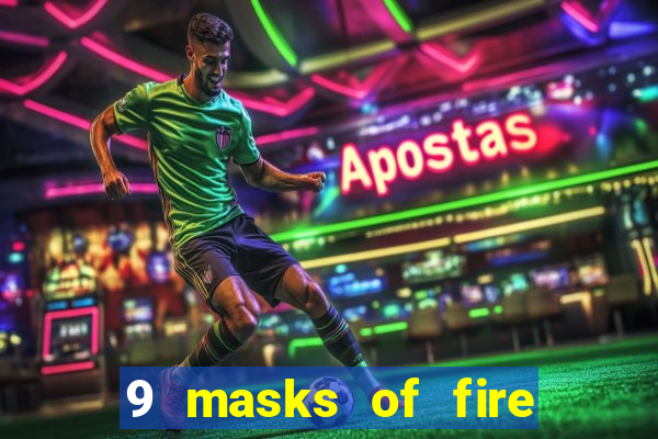 9 masks of fire slot rtp