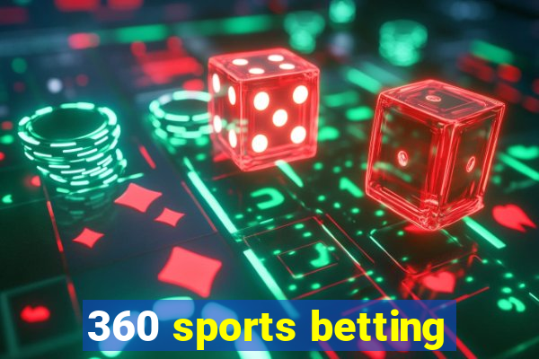 360 sports betting