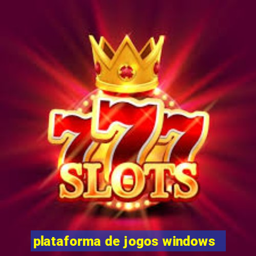 plataforma de jogos windows