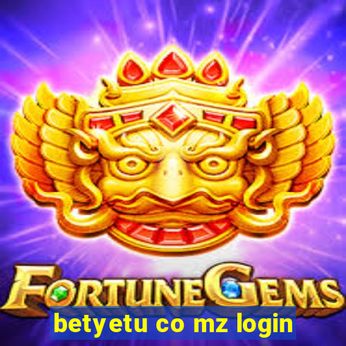 betyetu co mz login