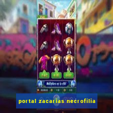 portal zacarias necrofilia