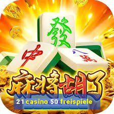 21 casino 50 freispiele