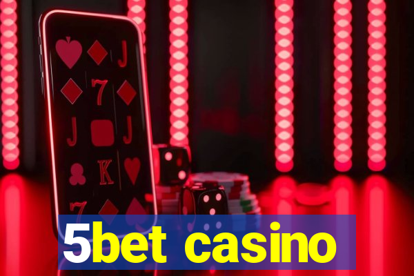 5bet casino