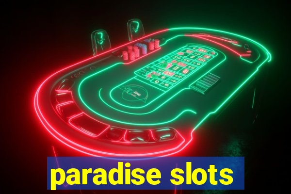 paradise slots