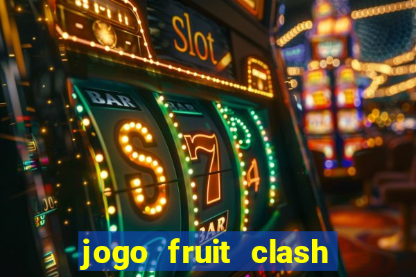 jogo fruit clash paga mesmo