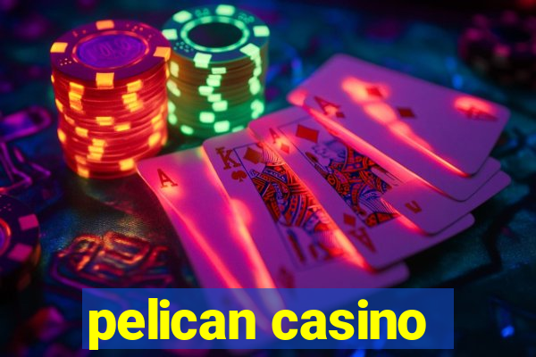 pelican casino