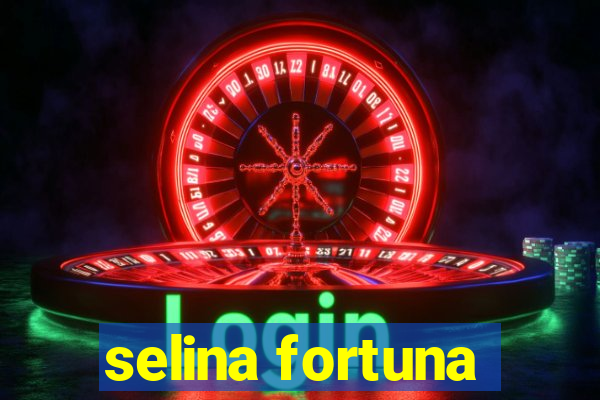 selina fortuna