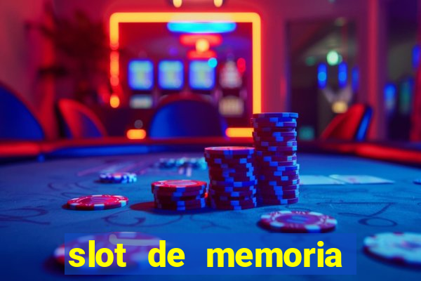 slot de memoria ram 8gb