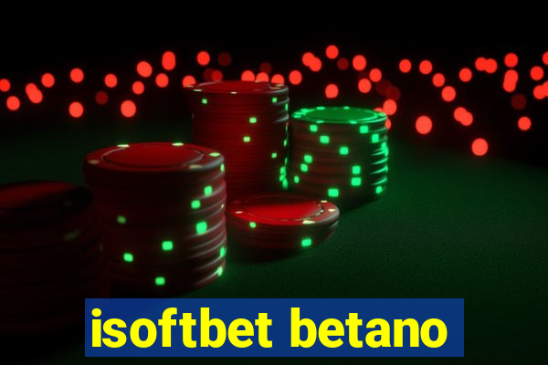 isoftbet betano