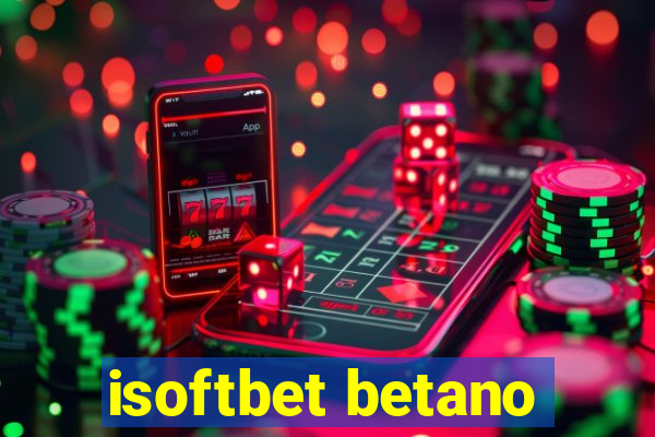 isoftbet betano