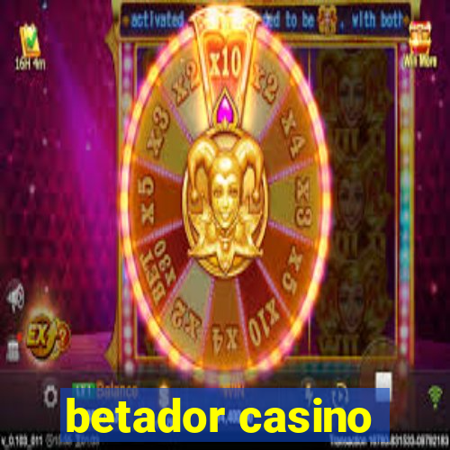 betador casino