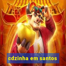 cdzinha em santos