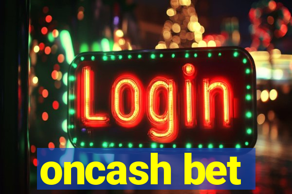 oncash bet