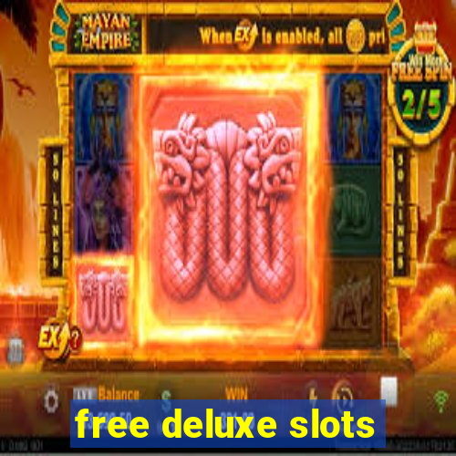 free deluxe slots