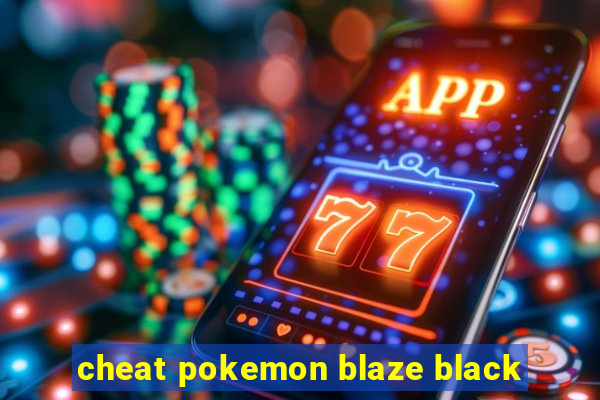 cheat pokemon blaze black