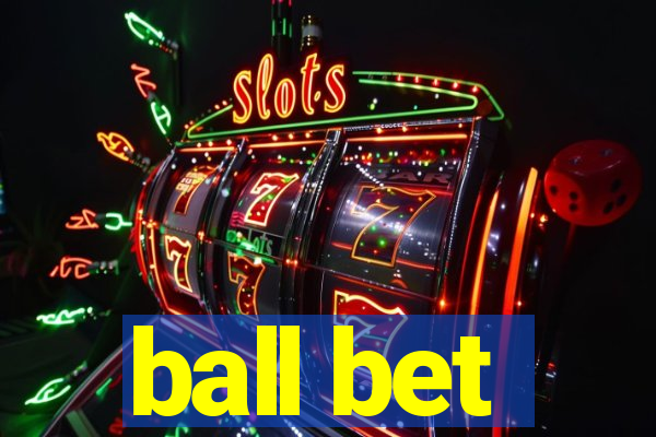 ball bet