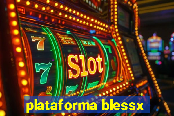 plataforma blessx