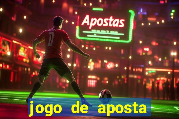 jogo de aposta ganha dinheiro de verdade