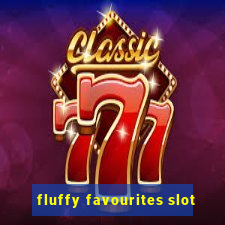 fluffy favourites slot