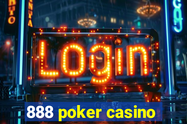 888 poker casino