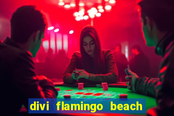 divi flamingo beach resort & casino