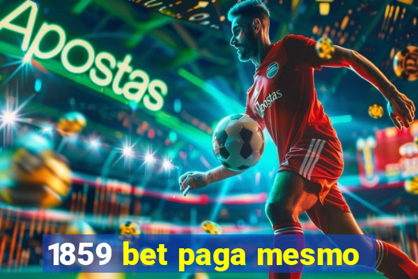 1859 bet paga mesmo