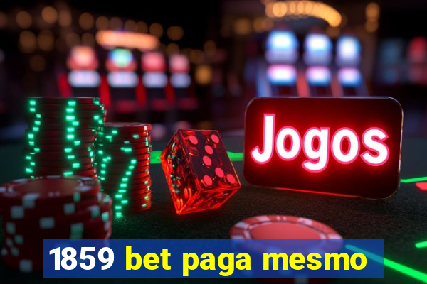 1859 bet paga mesmo