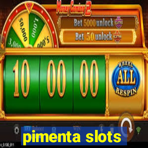 pimenta slots