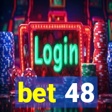 bet 48