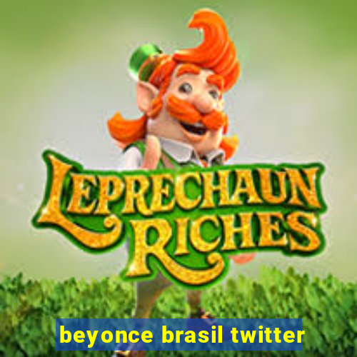 beyonce brasil twitter