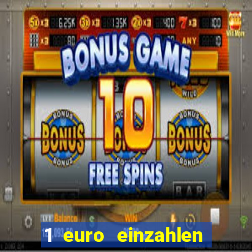 1 euro einzahlen casino bonus